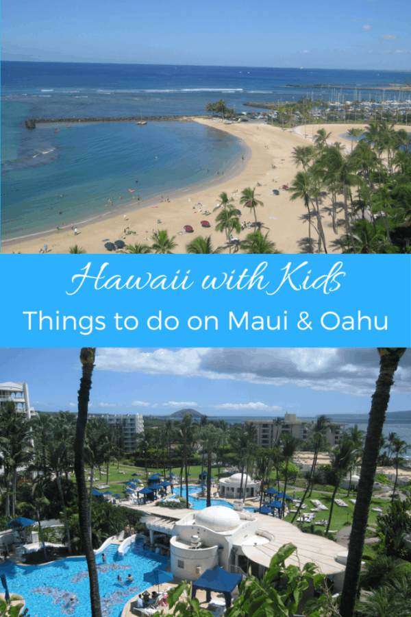 Hawaii with Kids - Things to do on Maui & Oahu - Gone with the Family