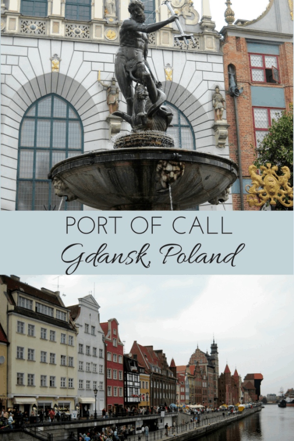 Port of Call - Gdansk Poland - Gone with the Family Port of Call - Gdansk Poland - Gone with the Family