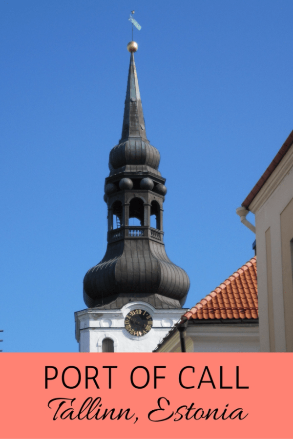 Pinterest image with photo of a tower in Tallinn, Estonia and text overlay reading "Port of Call - Tallinn, Estonia".