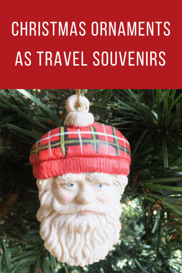 Christmas Ornaments make the best Travel Souvenirs - Gone with the Family