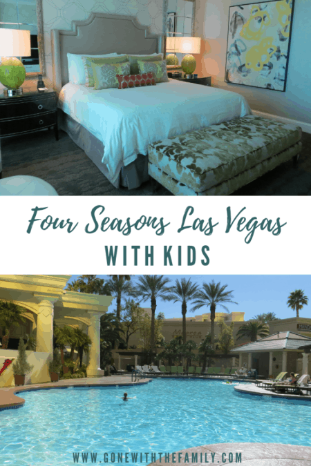 Staying at the Four Seasons Las Vegas with Kids - Gone with the Family