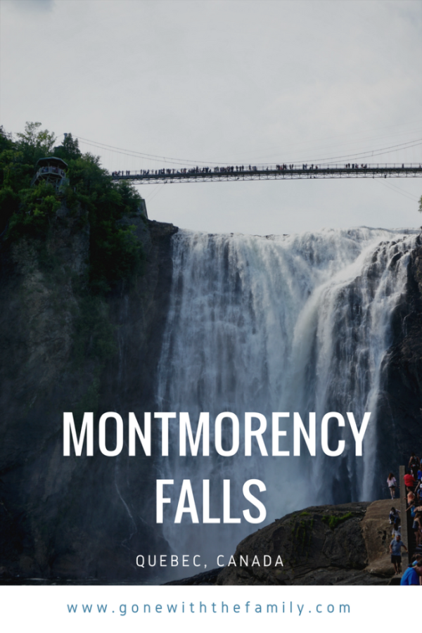Breathtaking Montmorency Falls - Quebec - Canada - Gone with the Family