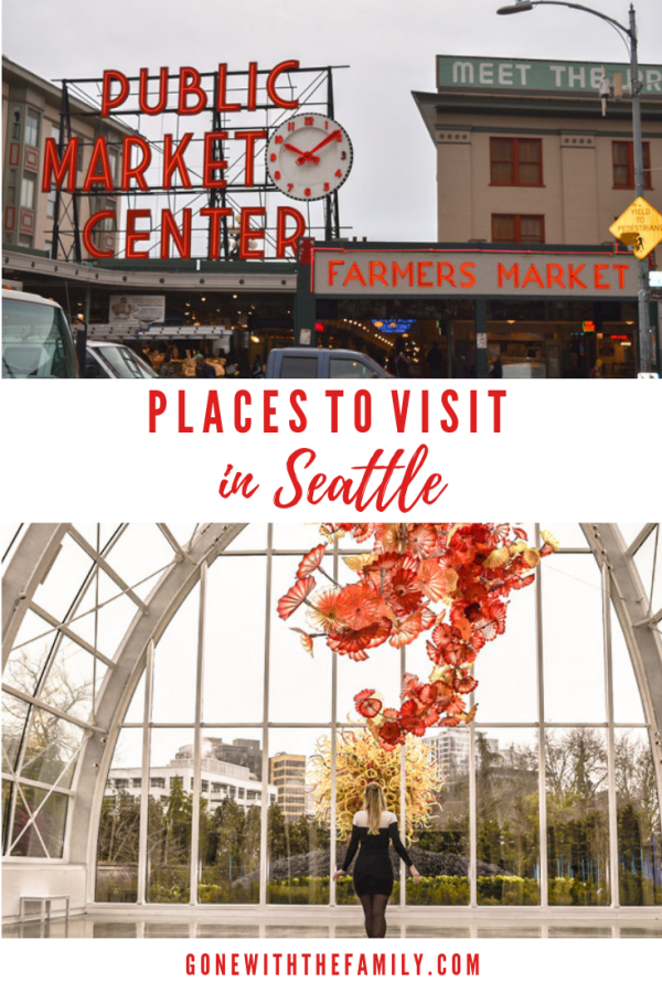 Places to Visit in Seattle  Washington - Gone with the Family