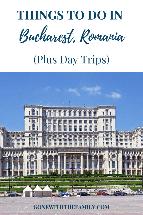Things to do in Bucharest  Romania - Gone with the Family