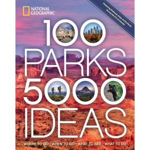 cover of National Geographic book 100 Parks 5000 Ideas