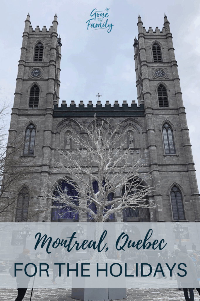 15 Fun Things to do in Montreal at Christmas- Gone with the Family