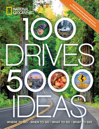 National Geographic 100 Drives, 5000 Ideas by Joe Yogerst cover image.