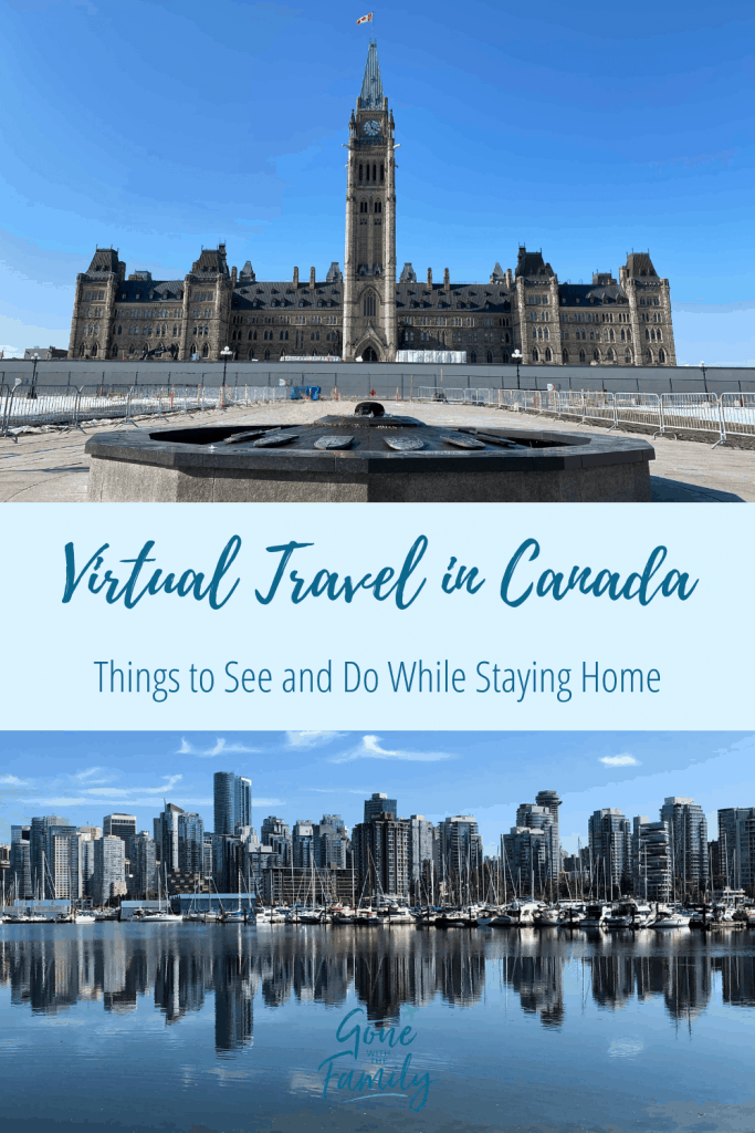 Pinterest image for Virtual Travel in Canada - Things to See and Do While Staying Home.