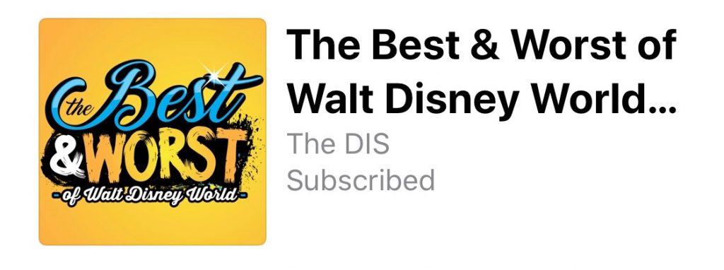 The Best & Worst of Walt Disney World podcast logo