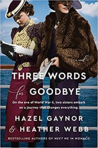 Three Words for Goodbye by Hazel Gaynor & Heather Webb cover image.