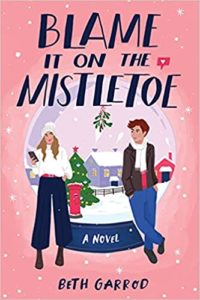 Blame it on the Mistletoe by Beth Garrod cover image.