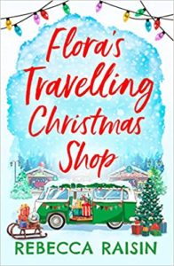 Flora's Travelling Christmas Shop by Rebecca Raisin cover image.