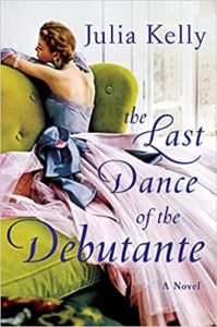 Last Dance of the Debutante by Julia Kelly cover image.