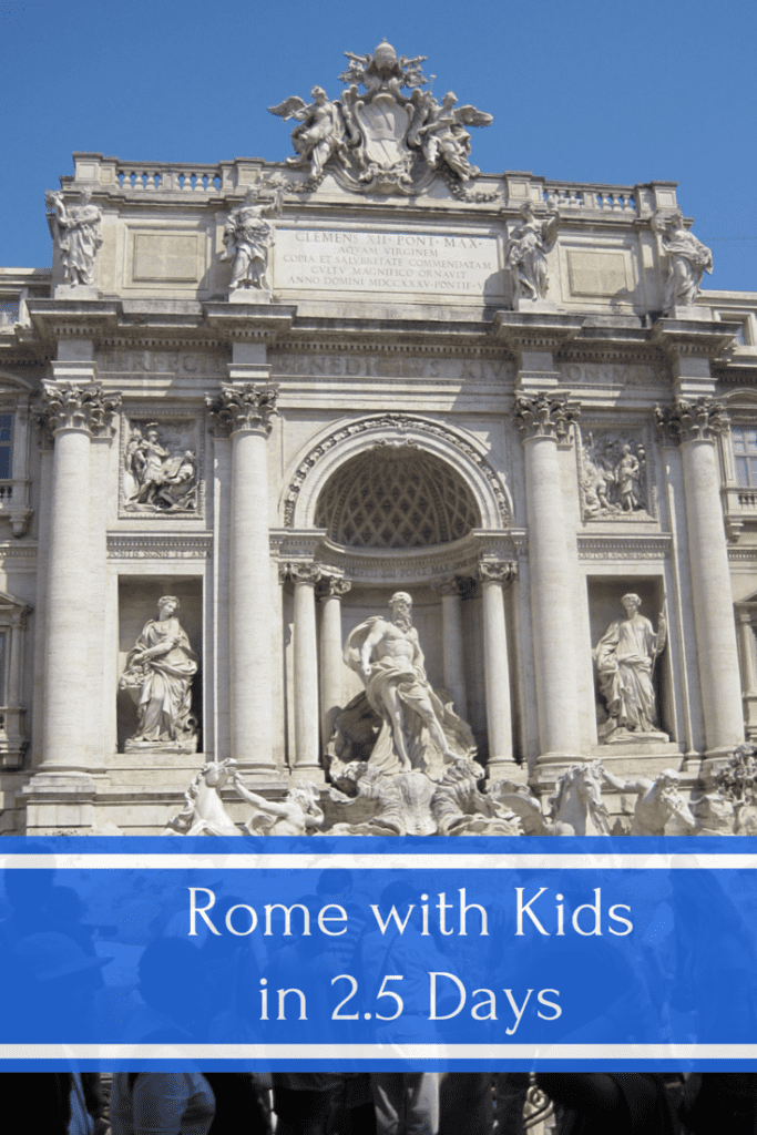 Trevi Fountain with text overlay reading Rome with Kids in 2.5 Days - image for Pinterest.