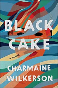 Black Cake by Charmaine Wilkerson cover image.