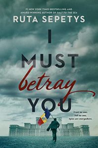 I Must Betray You by Ruta Sepetys cover image.