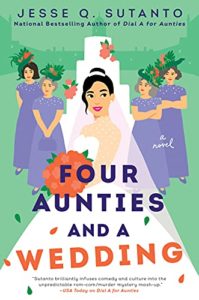 Four Aunties and a Wedding by Jesse Q. Sutanto cover image.