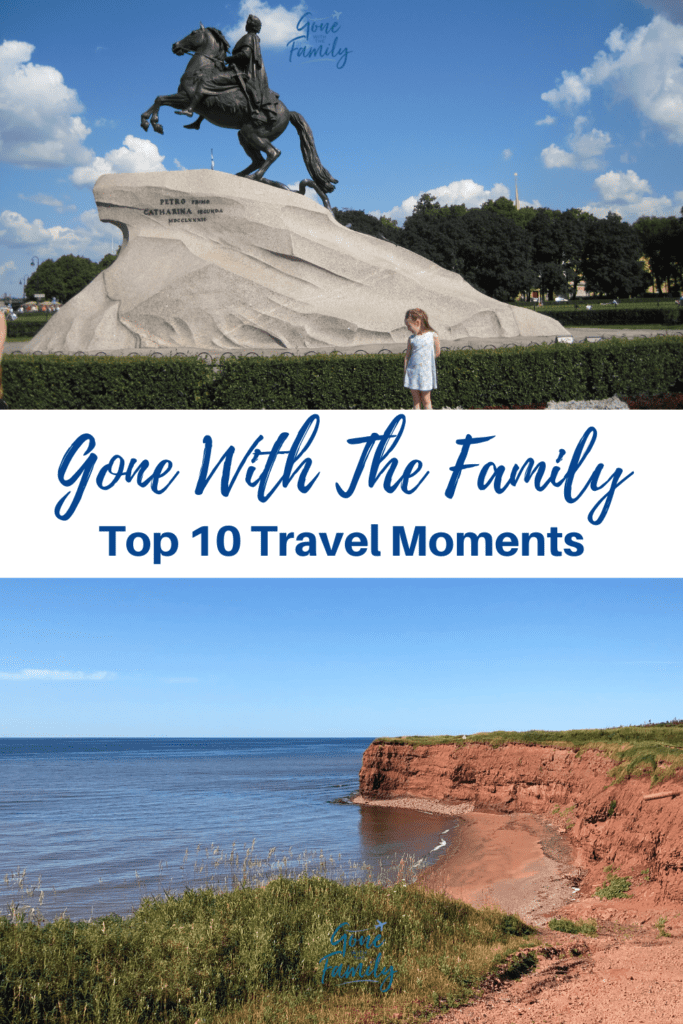 Pinterest Image for Gone With The Family Top 10 Travel Moments.