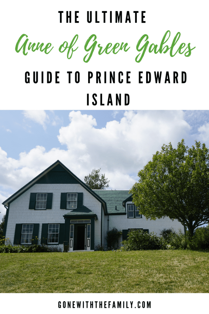 Image for Pinterest for The Ultimate Anne of Green Gables Guide to Prince Edward Island with photo of Green Gables house.