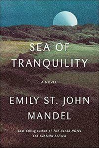 Sea of Tranquility by Emily St. John Mandel cover image.