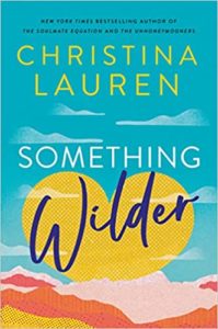 Something Wilder by Christina Lauren cover image.