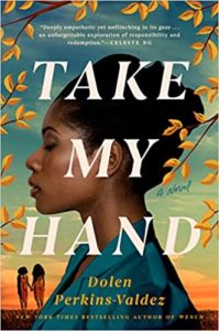 Take My Hand by Dolen Perkins-Valdez cover image.