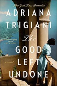 The Good Left Undone by Adriana Trigiani cover image.