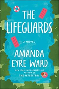 The Lifeguards by Amanda Eyre Ward cover image.