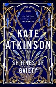 Shrines of Gaiety by Kate Atkinson cover image.