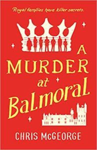 A Murder at Balmoral by Chris McGeorge cover image.