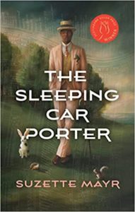 The Sleeping Car Porter by Suzette Mayr cover image.