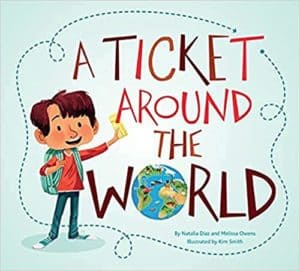 A Ticket Around the World by Natalia Diaz and Melissa Owens cover image.