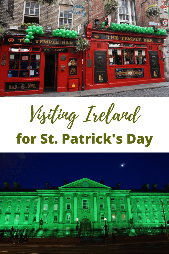 Image for Pinterest - top photo of The Temple Bar in Dublin with green balloon decorations for St. Patricks Day and bottom photo of Trinity College with green light. Text in middle reads Visiting Ireland for St. Patrick's Day.