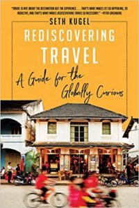 Rediscovering Travel by Seth Kugel cover image.