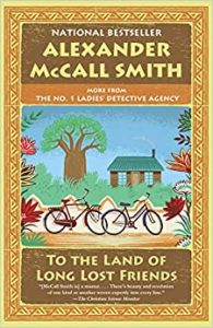 To the Land of Long Lost Friends by Alexander McCall Smith cover image.
