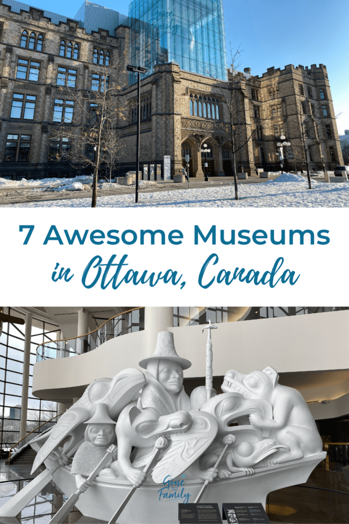 Image for Pinterest - top image exterior of the Canadian Museum of Nature and bottom image the sculpture called Spirit of the Haida Gwai with text between the two reading '7 Awesome Museums in Ottawa, Canada'.