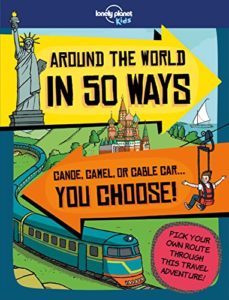 Lonely Planet Kids Around the World in 50 Ways cover image.