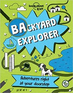 Lonely Planet Kids Backyard Explorer cover image.