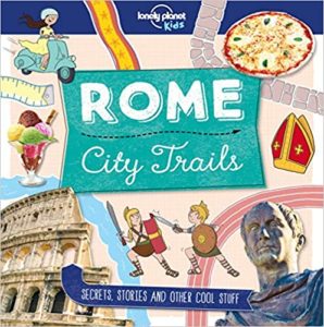 Lonely Planet Kids City Trails - Rome cover image.
