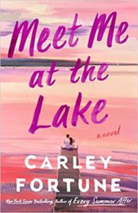 Meet Me at the Lake by Carley Fortune cover image.