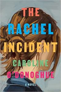 The Rachel Incident by Caroline O'Donoghue cover image.