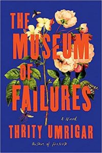 The Museum of Failures by Thrity Umrigar cover image.