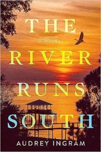 The River Runs South by Audrey Ingram cover image.