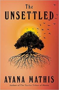 The Unsettled by Ayana Mathis cover image.