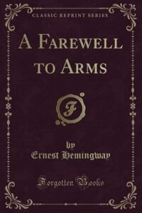 A Farewell to Arms by Ernest Hemingway cover image.