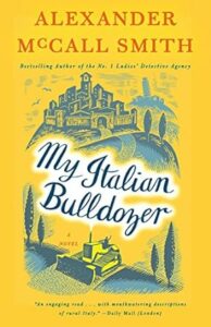 My Italian Bulldozer by Alexander McCall Smith cover image.