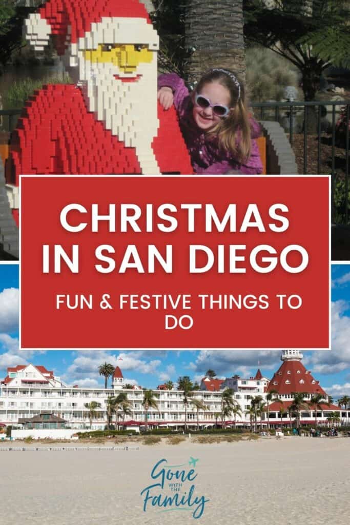 Pinterest image for Fun and Festive Things To Do in San Diego - image of girl with LEGO Santa Claus and image of Hotel Del Coronado with text overlay reading Christmas in San Diego - Fun and Festive Things To Do.