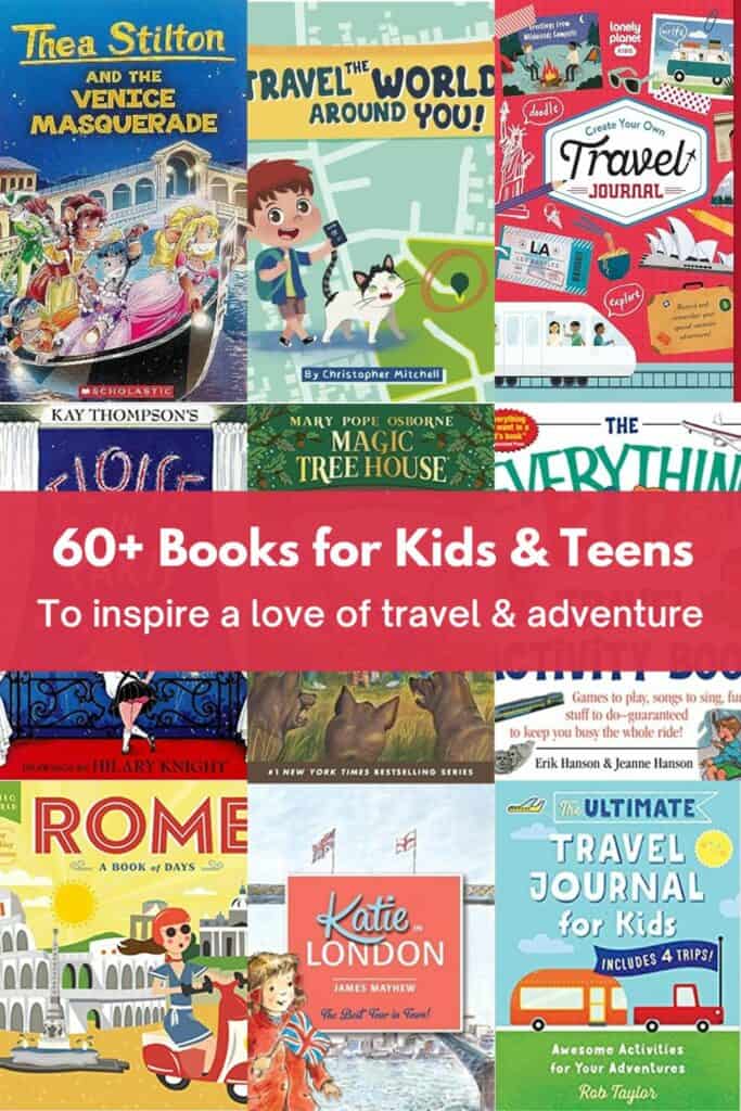 Grid image of 9 book covers for 60+ Books for Kids and Teens to Inspire a Love of Travel and Adventure.
