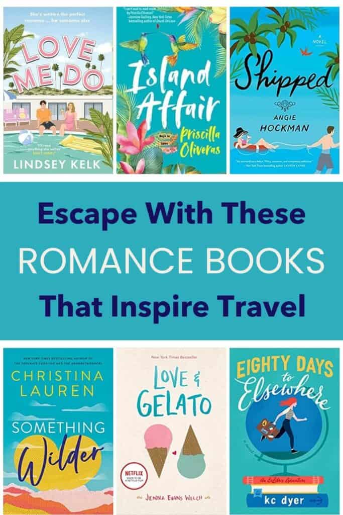 PInterest image- grid of 6 book covers with text overlay reading Escape With These Romance Books That Inspire Travel.