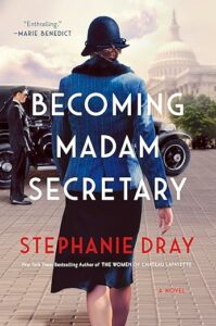 Becoming Madam Secretary by Stephanie Dray cover image.